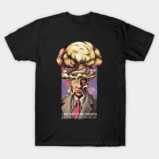 Nuclear head - I am become death T-Shirt